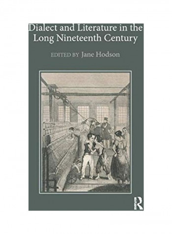 Dialect And Literature In The Long Nineteenth Century Paperback English by Jane Hodson - 2019