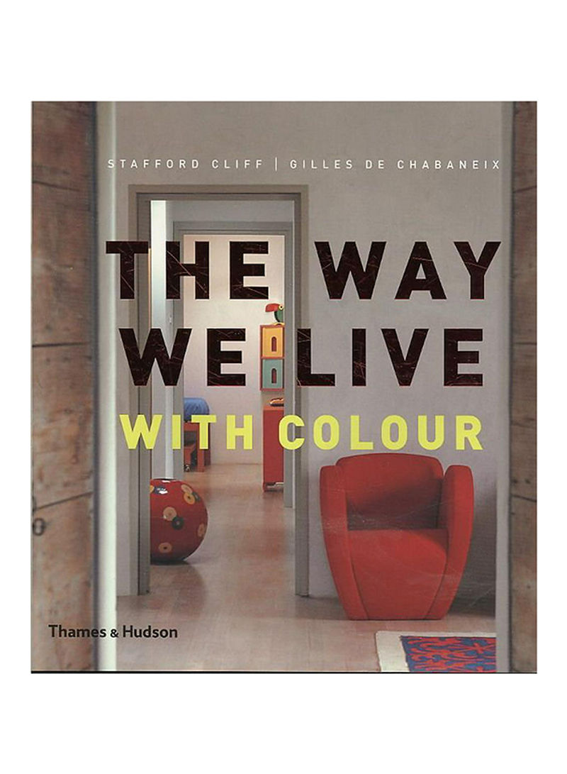 The Way We Live With Colour - Hardcover