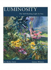 Luminosity: The Self-healing Light In You Hardcover تقييمات Luminosity: The Self-healing Light In You Hardcover