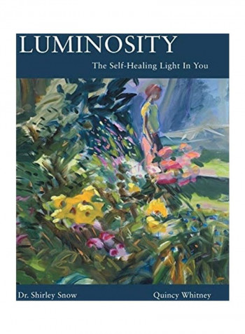 Luminosity: The Self-healing Light In You Hardcover