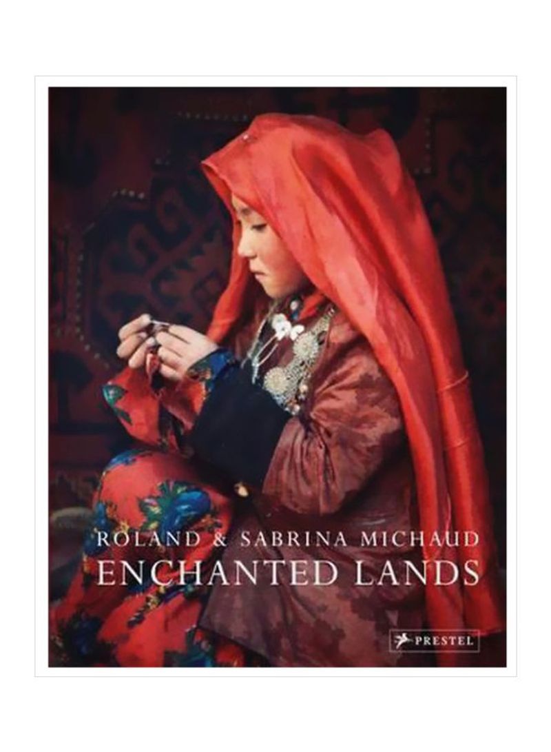Enchanted Lands : Roland And Sabrina Michaud Hardcover
