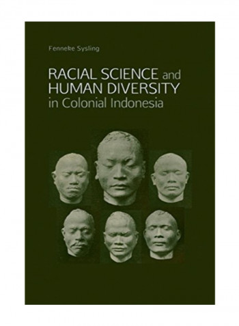 Racial Science And Human Diversity In Colonial Indonesia Paperback 1