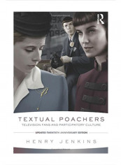 Textual Poachers: Television Fans And Participatory Culture Paperback 2