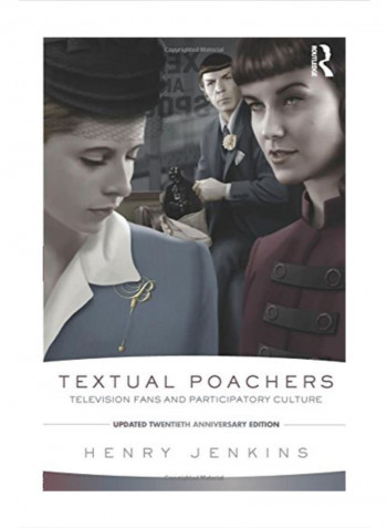 Textual Poachers: Television Fans And Participatory Culture Paperback 2