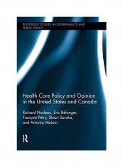 Health Care Policy And Opinion In The United States And Canada Paperback