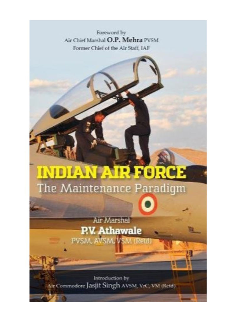 Indian Air Force: The Maintenance Paradigm Hardcover