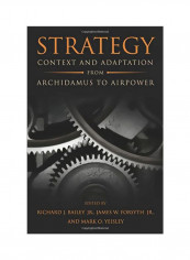 Strategy: Context And Adaptation From Archidamus To Airpower Hardcover English by Bailey, Richard - 30 May 2016