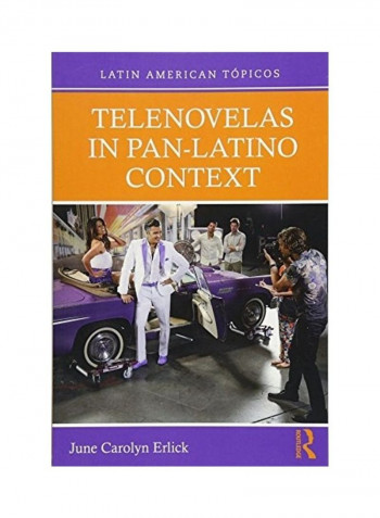 Telenovelas In Pan-Latino Context Paperback