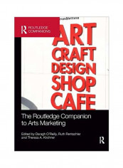 The Routledge Companion To Arts Marketing Paperback