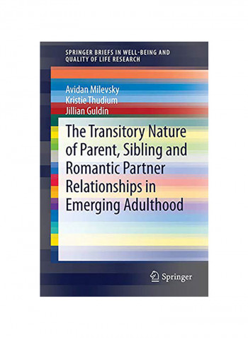 The Transitory Nature of Parent, Sibling and Romantic Partner Relationships in Emerging Adulthood Paperback English by Avidan Milevsky