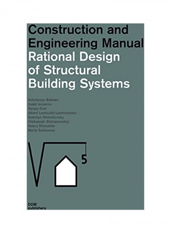 Rational Design of Structural Building Systems: Construction and Engineering Manual Paperback English by Volodymyr Babaev