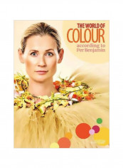 The World Of Colour According To Per Benjamin Hardcover