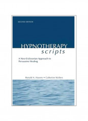 Hypnotherapy Scripts: A Neo-Ericksonian Approach To Persuasive Healing Paperback 2