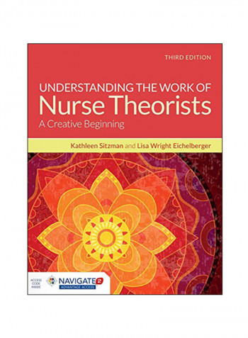 Understanding The Work Of Nurse Theorists: A Creative Beginning Paperback 3
