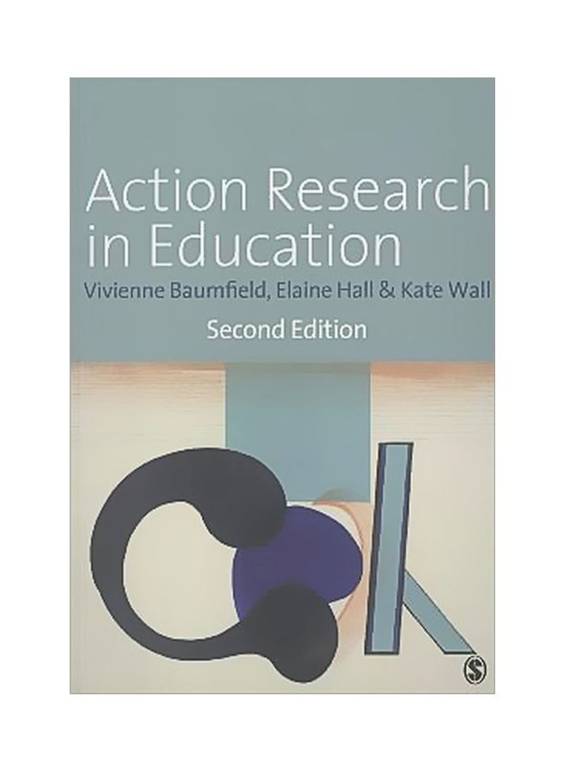 Action Research In Education : Learning Through Practitioner Enquiry Paperback 2