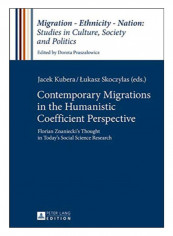 Contemporary Migrations In The Humanistic Coefficient Perspective Hardcover New Edition