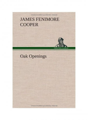 Oak Openings Hardcover English by James Fenimore Cooper