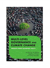 Multilevel Governance And Climate Change: Insights From Transport Policy Paperback