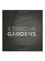 Xtrrdnr Gardens: Residential Landscape Design By Erik Van Gelder Hardcover