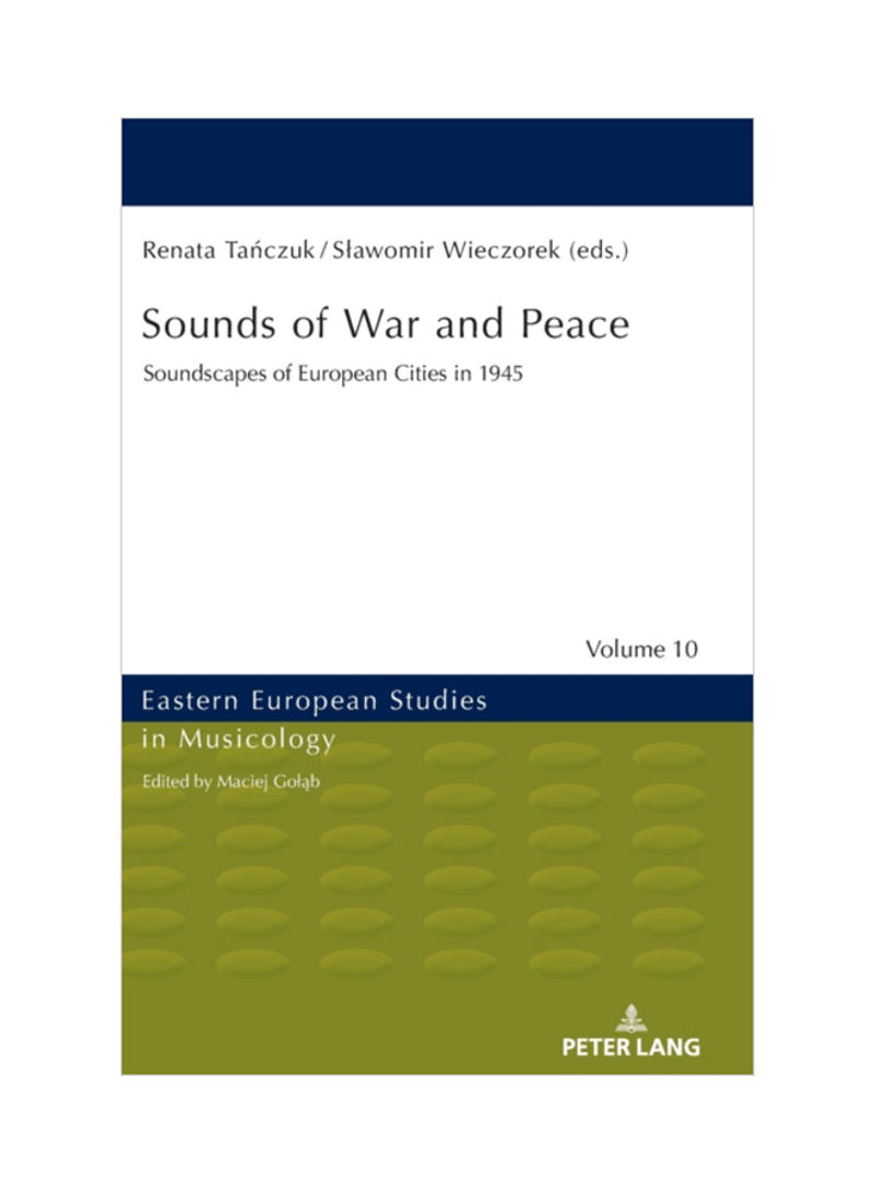 Sounds Of War And Peace: Soundscapes Of European Cities In 1945 Hardcover