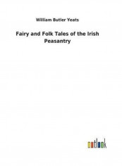 Fairy and Folk Tales of the Irish Peasantry Hardcover English by William Butler Yeats