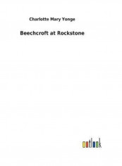 Beechcroft at Rockstone Hardcover English by Charlotte Mary Yonge