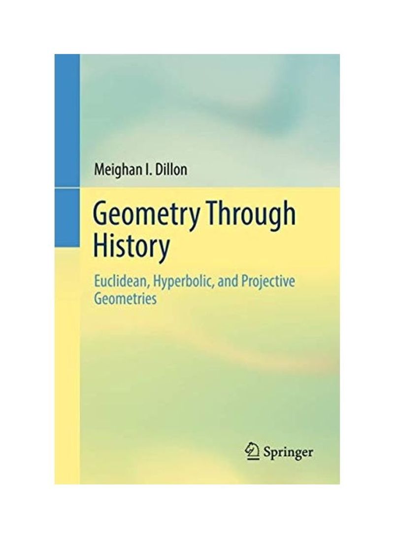 Geometry Through History Hardcover English by Meighan I. Dillon