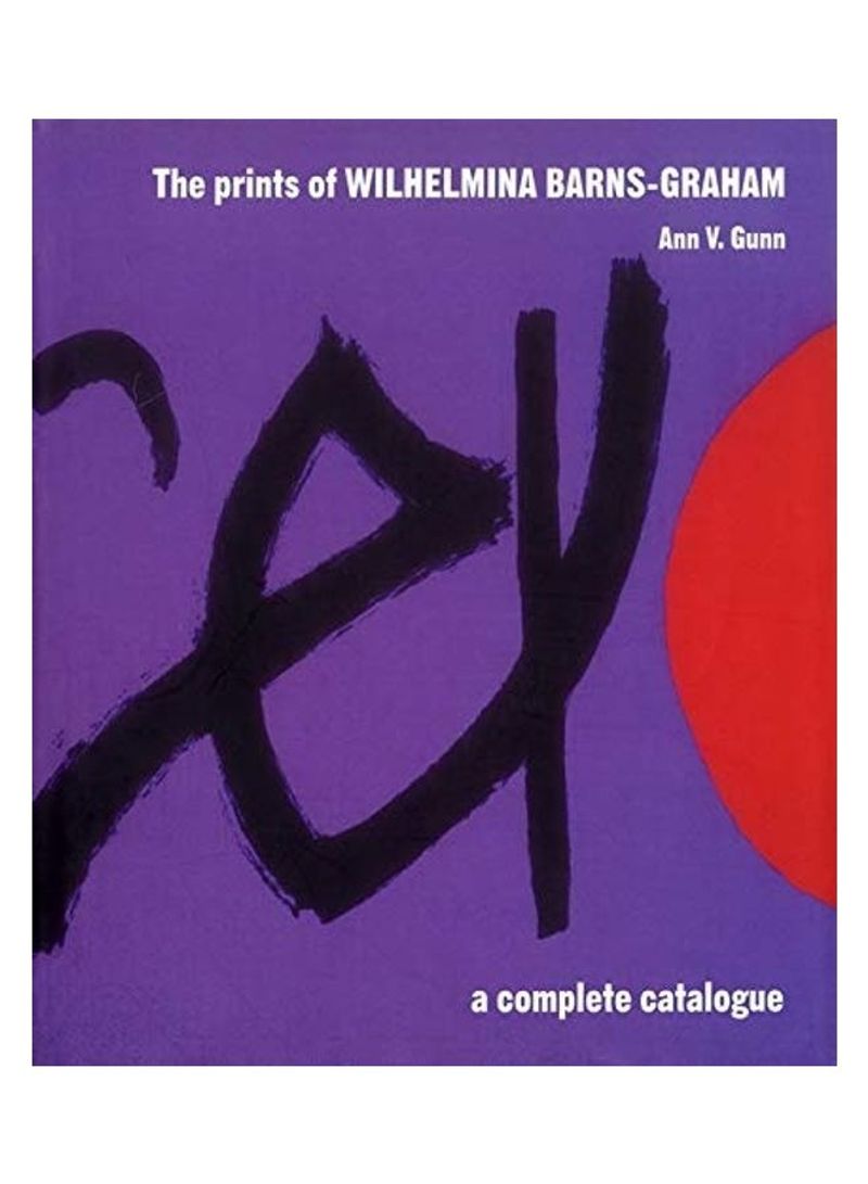 Prints Of Wilhelmina Barns Graham Hardcover English by Ann V. Gunn