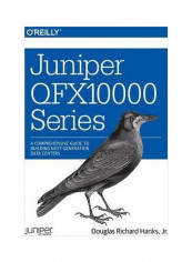 Juniper QFX10000 Series Paperback reviews Juniper QFX10000 Series Paperback