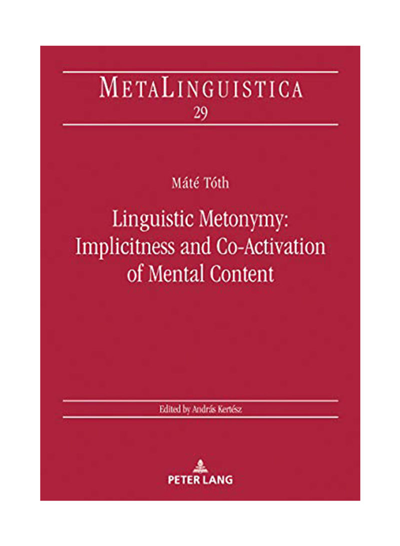 Linguistic Metonymy: Implicitness and Co-Activation of Mental Content Hardcover
