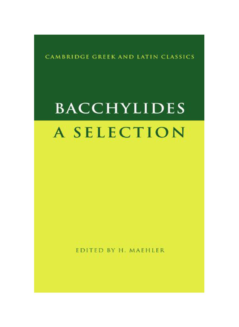 Cambridge Greek And Latin Classics: Bacchylides: A Selection Paperback