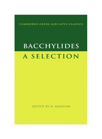 Cambridge Greek And Latin Classics: Bacchylides: A Selection Paperback