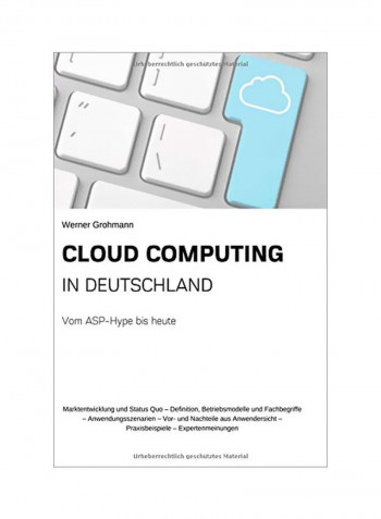 Cloud Computing In Deutschland : Vom Asp-Hype Bis Heute Hardcover German by Werner Grohmann - 30 January 2020