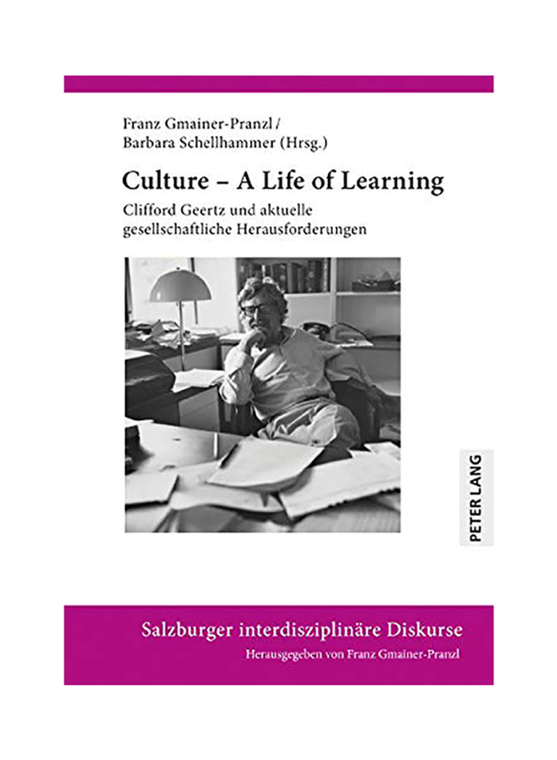 Culture - A Life of Learning: Clifford Geertz Und Aktuelle Gesellschaftliche Herausforderungen Hardcover