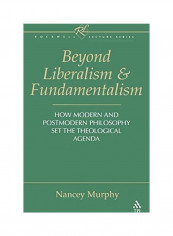 Beyond Liberalism And Fundamentalism Hardcover