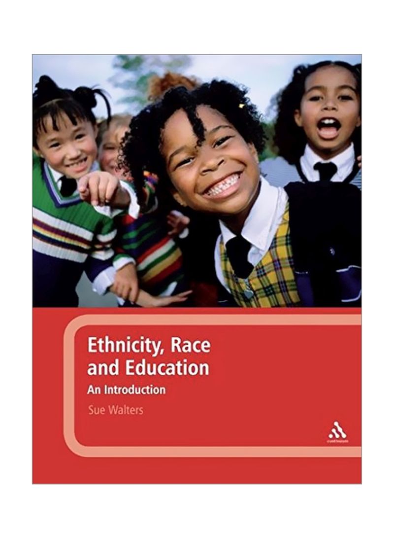 Ethnicity, Race And Education: An Introduction Paperback