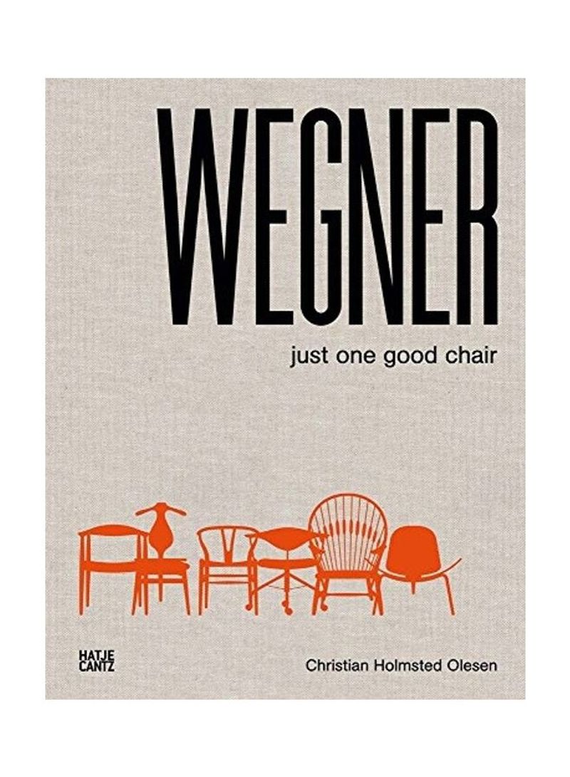 Wegner Just One Good Chair Hardcover English by Hans Wegner