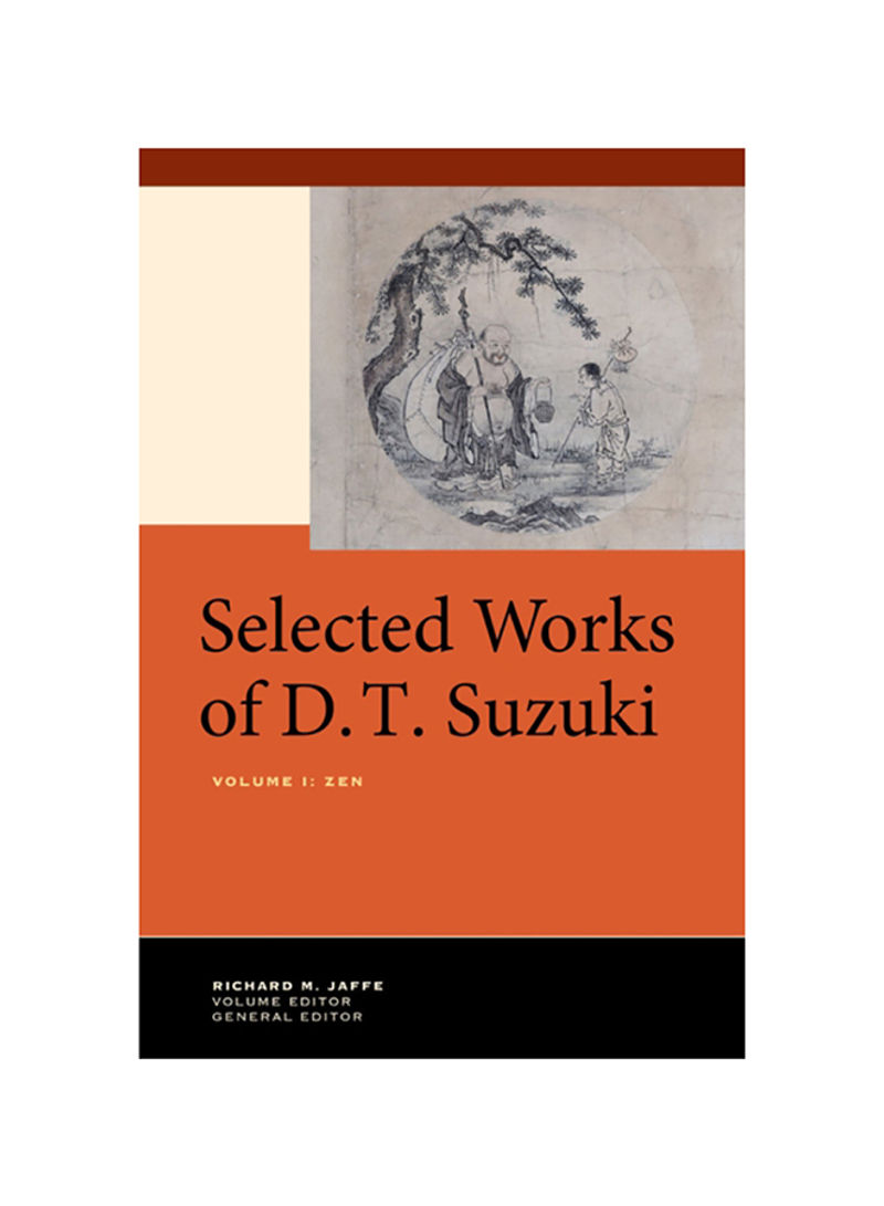 Selected Works Of D.T. Suzuki, Volume I: Zen Hardcover