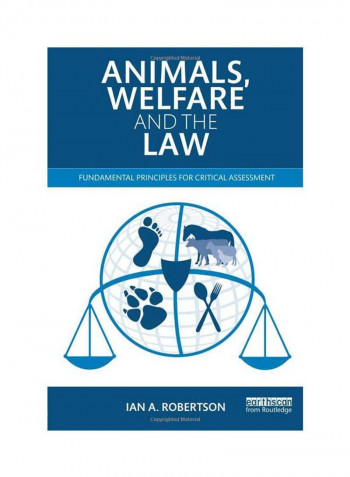 Animals, Welfare And The Law Paperback 1st