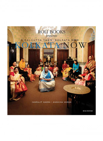 Calcutta Then Kolkata Now Hardcover 1
