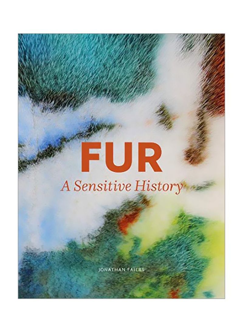 Fur : A Sensitive History Hardcover