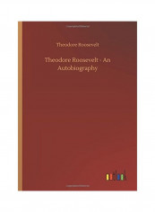 Theodore Roosevelt An Autobiography Paperback English by Theodore Roosevelt