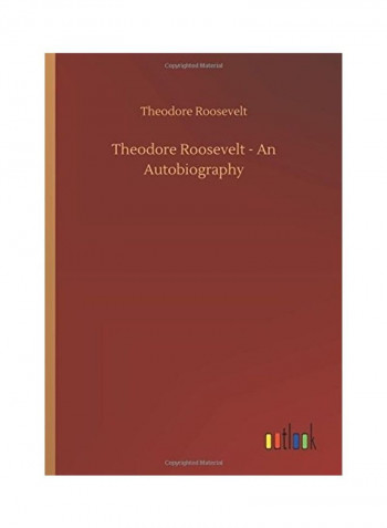 Theodore Roosevelt An Autobiography Paperback English by Theodore Roosevelt